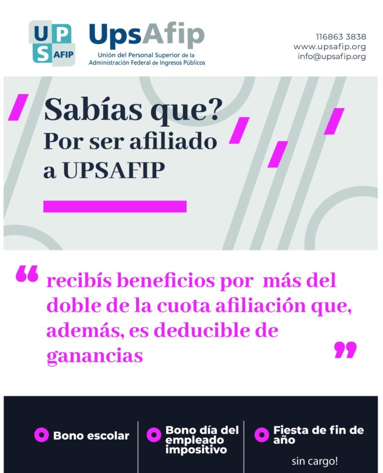  ¿Sabías que por ser afiliado a UPSAFIP accedés a un montón de beneficios únicos?